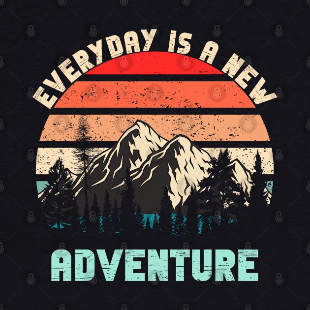 everyday is a new adventure by ArtBot